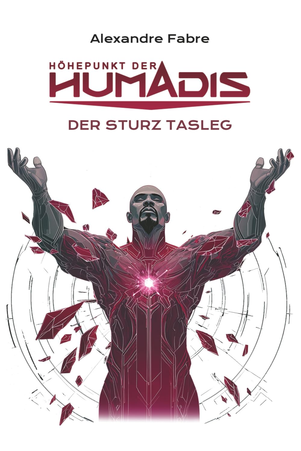Couverture Höhepunkt der Humadis - Der Sturz Taslegs