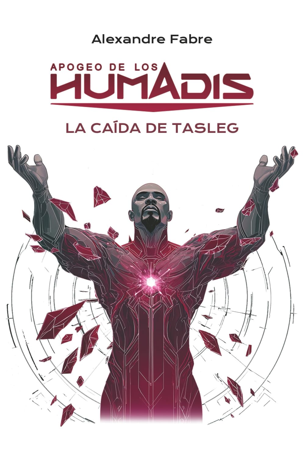 Couverture Apogeo de los Humadis - La caída de Tasleg