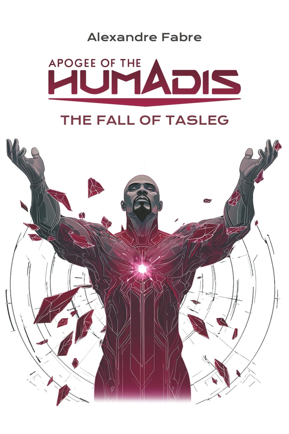 Couverture Apogee of the Humadis - The fall of Tasleg (second edition)
